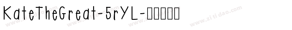 KateTheGreat-5rYL字体转换