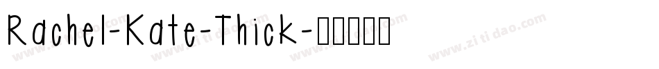 Rachel-Kate-Thick字体转换