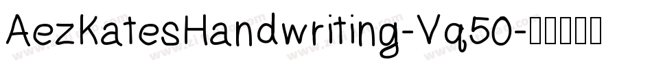 AezKatesHandwriting-Vq50字体转换