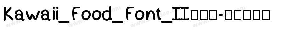 Kawaii_Food_Font_II手机版字体转换