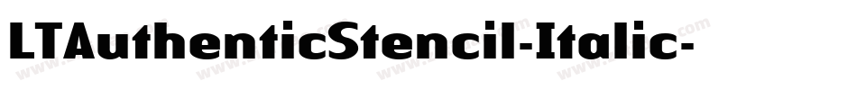 LTAuthenticStencil-Italic字体转换