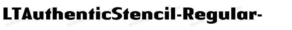 LTAuthenticStencil-Regular字体转换