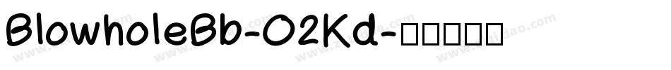 BlowholeBb-O2Kd字体转换