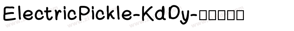 ElectricPickle-KdDy字体转换