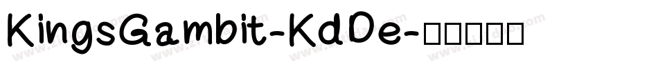 KingsGambit-KdDe字体转换