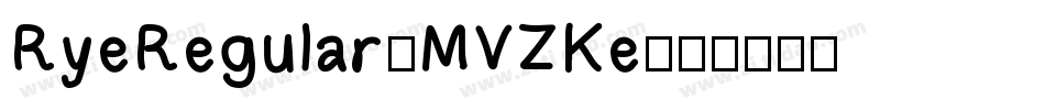 RyeRegular-MVZKe字体转换