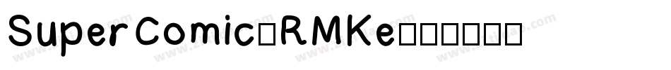 SuperComic-RMKe字体转换