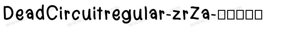 DeadCircuitregular-zrZa字体转换