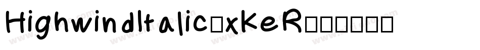 HighwindItalic-xKeR字体转换