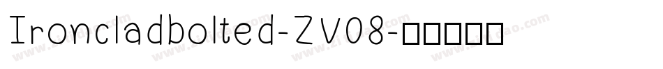 Ironcladbolted-ZV08字体转换