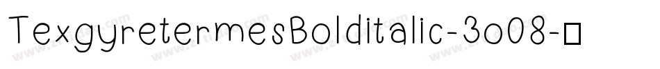 TexgyretermesBolditalic-3o08字体转换