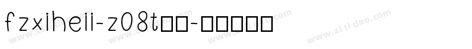 fzxiheii-z08t字体字体转换