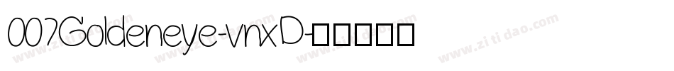 007Goldeneye-vnxD字体转换