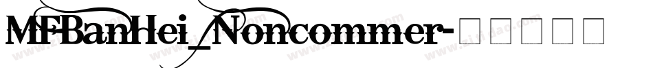 MFBanHei_Noncommer字体转换