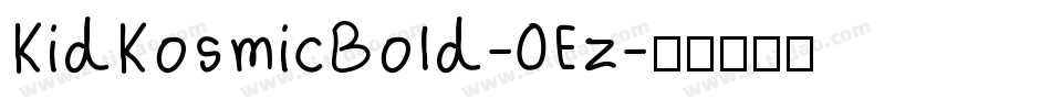 KidKosmicBold-0Ez字体转换