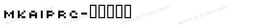 MKaiPRC字体转换