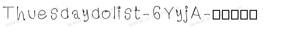 Thuesdaydolist-6YyjA字体转换