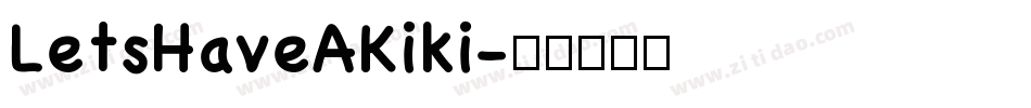 LetsHaveAKiki字体转换