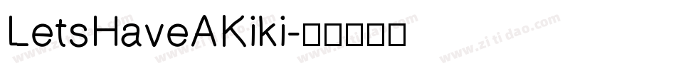 LetsHaveAKiki字体转换