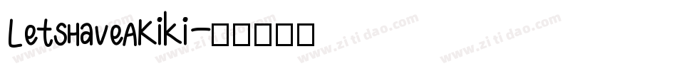 LetsHaveAKiki字体转换