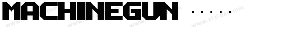 MACHINEGUN字体转换