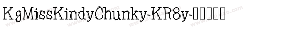 KgMissKindyChunky-KR8y字体转换