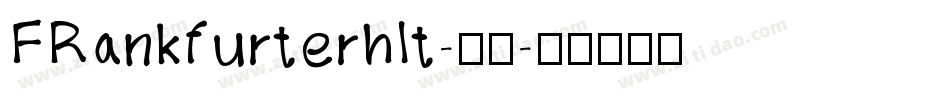 FRankfurterhlt-普通字体转换