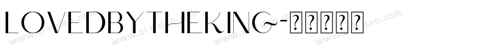 LovedbytheKing字体转换