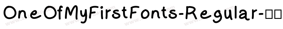 OneOfMyFirstFonts-Regular字体转换