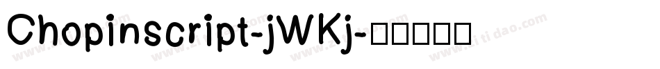 Chopinscript-jWKj字体转换