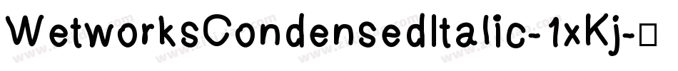 WetworksCondensedItalic-1xKj字体转换