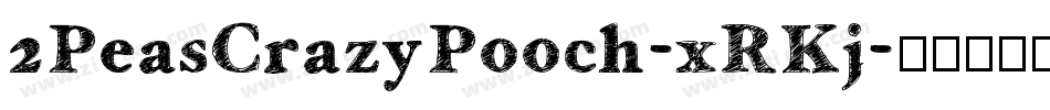 2PeasCrazyPooch-xRKj字体转换