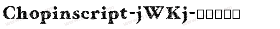 Chopinscript-jWKj字体转换