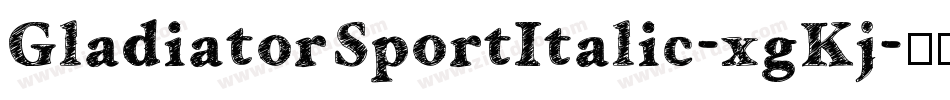 GladiatorSportItalic-xgKj字体转换