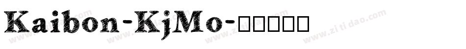 Kaibon-KjMo字体转换