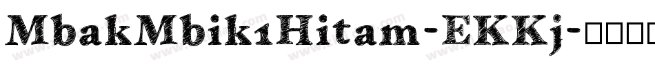 MbakMbik1Hitam-EKKj字体转换