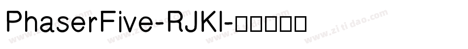 PhaserFive-RJKl字体转换