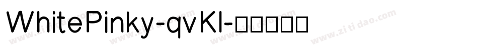 WhitePinky-qvKl字体转换