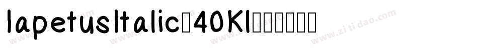 IapetusItalic-40Kl字体转换