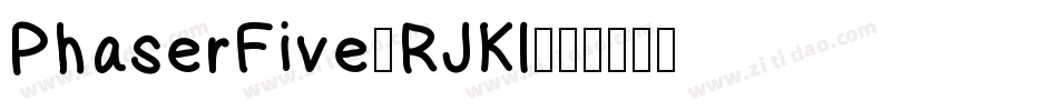 PhaserFive-RJKl字体转换