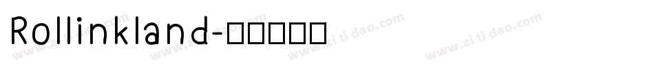 Rollinkland字体转换