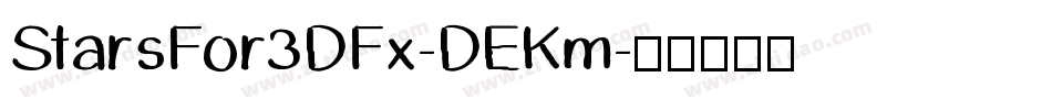 StarsFor3DFx-DEKm字体转换