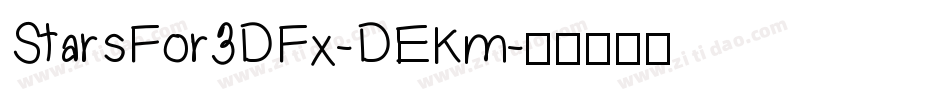 StarsFor3DFx-DEKm字体转换