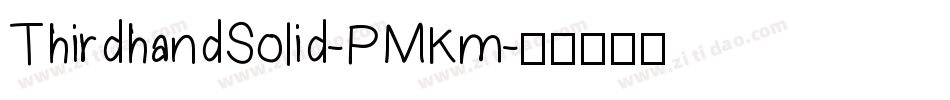 ThirdhandSolid-PMKm字体转换