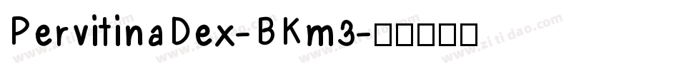 PervitinaDex-BKm3字体转换