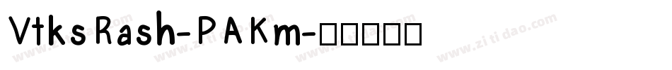 VtksRash-PAKm字体转换