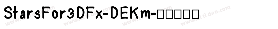 StarsFor3DFx-DEKm字体转换