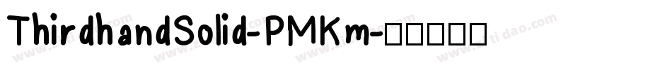 ThirdhandSolid-PMKm字体转换