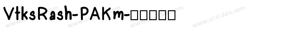 VtksRash-PAKm字体转换