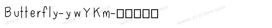 Butterfly-ywYKm字体转换
